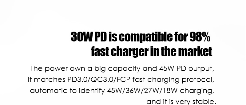 30W PD is compatible for 98% fast charger in the market